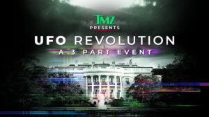 TMZ Presents: UFO Revolution