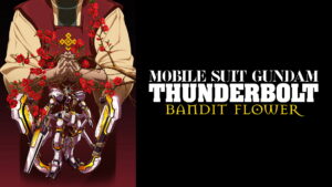 Mobile Suit Gundam Thunderbolt: Bandit Flower