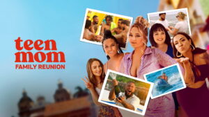 Teen Mom Family Reunion