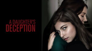 A Daughter’s Deception