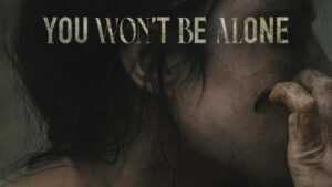 You Won’t Be Alone