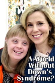 A World Without Down’s Syndrome?