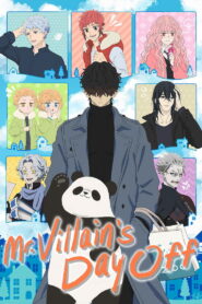 Mr. Villain’s Day Off