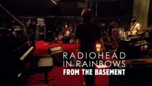 Radiohead: In Rainbows – From the Basement