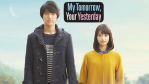 My Tomorrow, Your Yesterday