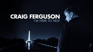 Craig Ferguson: I’m Here to Help