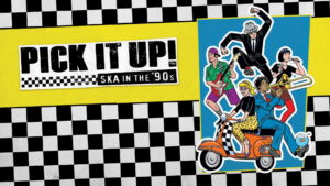 Pick It Up!: Ska in the ’90s