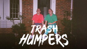 Trash Humpers