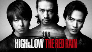 High & Low The Red Rain
