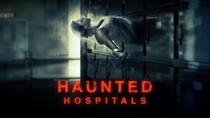 Haunted Hospitals