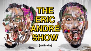 The Eric Andre Show