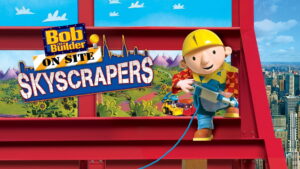Bob the Builder: On Site – Skyscrapers