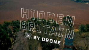 Hidden Britain by Drone