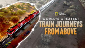World’s Greatest Train Journeys from Above