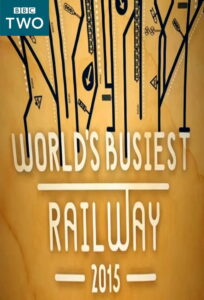 World’s Busiest Railway 2015