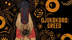 Ojukokoro: Greed