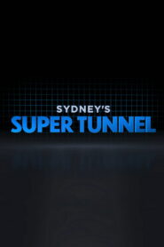 Sydney’s Super Tunnel