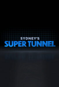 Sydney’s Super Tunnel