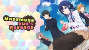 Masamune-kun’s Revenge