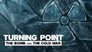 Turning Point: The Bomb and the Cold War