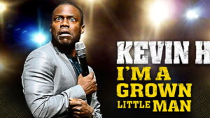 Kevin Hart: I’m a Grown Little Man