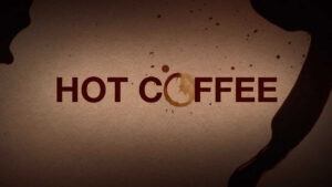Hot Coffee