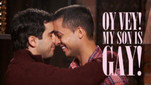 Oy Vey! My Son Is Gay!