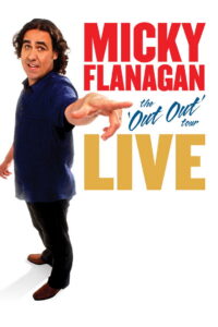 Micky Flanagan: Live – The Out Out Tour