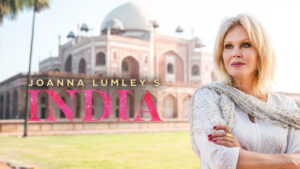 Joanna Lumley’s India