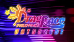 Drag Race Philippines: Untucked