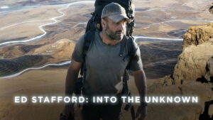 Ed Stafford: Into The Unknown