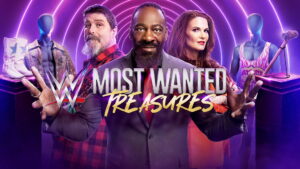 WWE’s Most Wanted Treasures