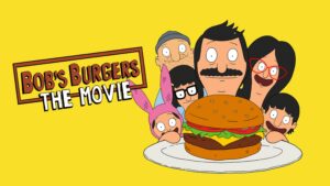 The Bob’s Burgers Movie