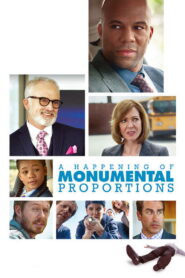 A Happening of Monumental Proportions