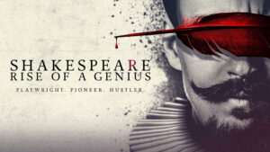 Shakespeare: Rise of a Genius