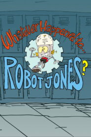 Whatever Happened to… Robot Jones?