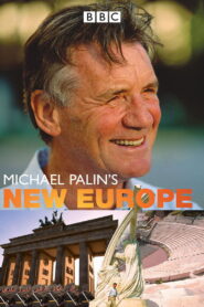 Michael Palin’s New Europe