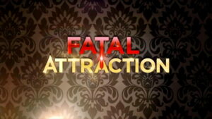 Fatal Attraction