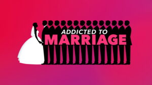 Addicted to Marriage