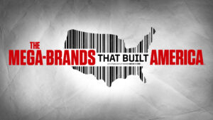 The Mega-Brands That Built America