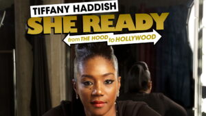 Tiffany Haddish: She Ready! From the Hood to Hollywood!