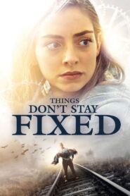 Things Don’t Stay Fixed