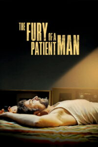 The Fury of a Patient Man