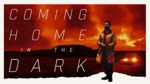 Coming Home in the Dark