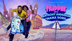 Trippin’ With Anthony Anderson and Mama Doris