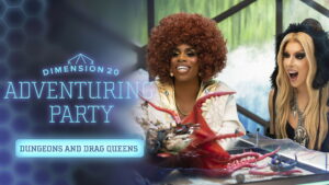 Dimension 20’s Adventuring Party