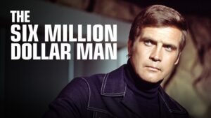 The Six Million Dollar Man