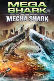 Mega Shark vs. Mecha Shark
