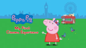Peppa Pig: My First Cinema Experience