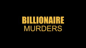 Billionaire Murders